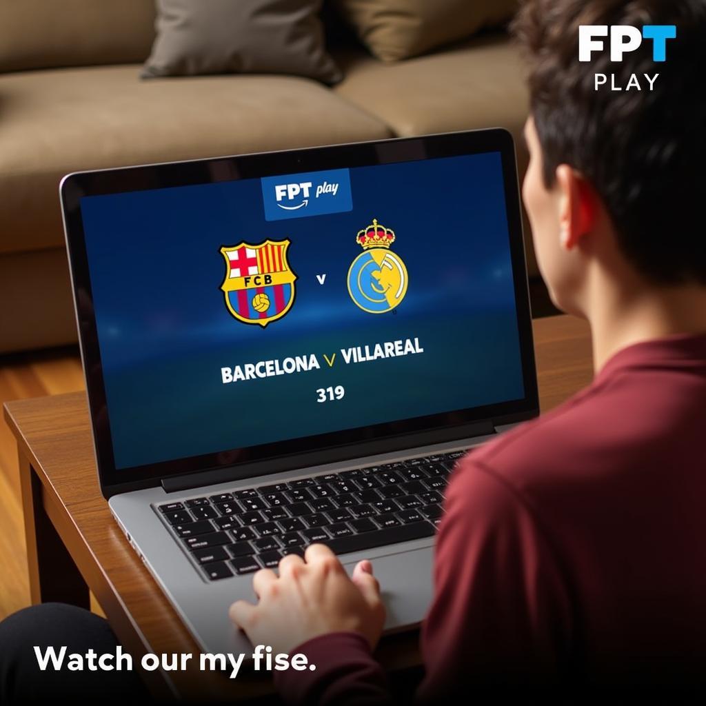 Xem trực tiếp Barcelona Villarreal online trên FPT Play